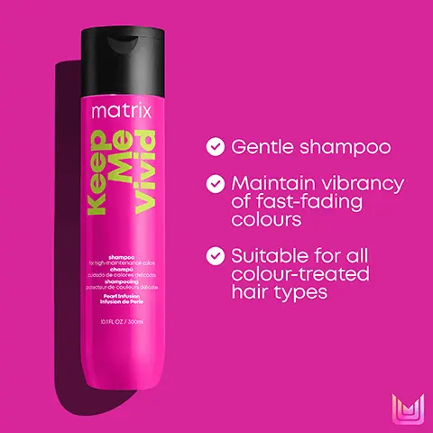 image 1, matrix Keep Me Vivid shampoo for high-maintenance colo champú cdodo de coloresdelcocos shompooing pecteur de couleurs Pearl Infusion Infusion de Perle 101FL OZ/300m Gentle shampoo ✔ Maintain vibrancy of fast-fading colours ✔ Suitable for all colour-treated hair types Image 2, matrix Keep Me Vivid conditioner for color glazing ocondicionador goseado de color revitalisant glaçage de couleur Pearl Infusion Infusion de Perle 101FL OZ/500 Colour vibrancy conditioner Keeps high maintenance colour vibrant Suitable for all colour-treated hair types M Image 3, Keep Me Vivid Prolongs and maintains colour vibrancy for up to 65 days* Cleanse matrix POP Keep Nourish Maintain matrix Keep POD matrix Keep Me Vivid Colour Retention Colour Retention Shampoo Conditioner "Using a system of Keep Me Vivid shampoo, conditioner and lamination spray Colour Lamination Spray M Image 4, matrix total results Keep Me Vivid ↑ 101FLO2/300m New Look! Same Great Formula matrix Keep Me Vivid shompoo for high-maintenance colos chomp audade de cores deloda shompooing teur de couleurs Pearl Infusion Infusion de Pere 101FLOZ/300m Image 5, matrix total results Keep Me Vivid ↑ 301FLO2/300 New Look! Same Great Formula matrix Keep Me Vivid conditioner for color glazing econdicionador godo de color revitalisant glocage de couleur Part Infusion Infusion de P 10 FL OZ/300m