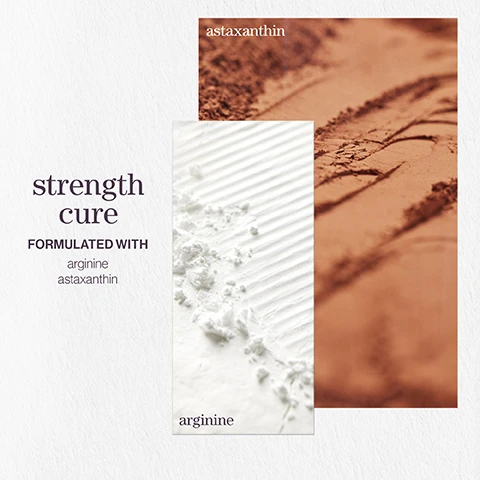 Image 1 - Image shows a product display with two sections of different powders, one white and one brown, and text reading strength cure and FORMULATED WITH arginine astaxanthin along with the word arginine at the bottom.
Image 2 - Image shows five black stars above a customer review that reads Hair perfection I was recommended to use this product and it really didn’t disappoint. Would highly recommend it for hair rescue. LOOKFANTASTIC VERIFIED CUSTOMER REVIEW.
Image 3 - Image shows a light background with bubbles, featuring the text pro favourite It’s a fortifying shampoo and conditioner that transforms the look and feel of your hair after one use. These antioxidant, rich formulas mend breakage to result in softer, healthier hair. NEIL MOODIE PUREOLOGY UKI AMBASSADOR.
Image 4 - Image shows two bottles of Pureology Strength Cure hair care products, one labeled as Strength Cure Shampoo and the other as Strength Cure Conditioner, with a message stating 2x Stronger strands with a luscious nourished feel and benefit: Strengthens, repairs & helps to prevent future damage on color-treated hair.
Image 5 - A collage image featuring three sections: a close-up of a peach and peach slice at the bottom left, a white water flower at the top right, and fresh raspberries at the bottom right with the text strength cure and A SUMMER AFTERNOON WITH NOTES OF peach sweet raspberry water flowers.
Image 6 - Image depicting three icons with accompanying text: first icon showing a leaf with the text vegan formulas* sulfate-free for a gentle cleanse, second icon depicting two bottles with the text recycled bottles made from post-consumer recycled materials**, and third icon showing a droplet with the text up to 300+ washes in one bottle***.