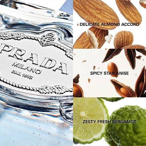 Image 1, delicate almond accord, spicy staranise, zesty fresh bergamot. Image 2, les unfusions e prada, infusion d'amande. Image 3, les unfusions de prada, in fusion with you