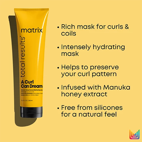 Image 1 - Rich mask for curls & coils Intensely hydrating mask Helps to preserve your curl pattern Infused with Manuka honey extract Free from silicones for a natural feel Image 2, a curl can dream, haircare system to help preserve the pattern of curls and coils* gentle cleanse with shampoo, hydrate with mask, moisturise with cream, define with gel. *using a system of shampoo, mask, gel and cream. Image 3, 96.9% would recommend a curl can dream mask to a friend. great condition and shine, hydrating goodness, soft curls, absolutely obsessed, wonderfully defined curls. *% of trialists in marie claire beauty draw, so post sampling campaign. Image 4, 96.9% would recommend to a friend