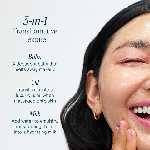 Image 1, 3-in-1 transformative texture. balm = a decadent balm that melts away makeup. oil = transforms into a luxurious oil when massaged onto skin. milk = add water to emulsify, transforming the oil into a hydrating milk. image 2, star flower oil = promotes healthy skin. elderberry oil = helps give skin radiant glow. padina pavonica = supports hydration.