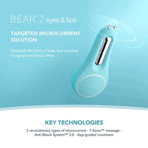 Image 1, BEAR 2 eyes & lips TARGETED MICROCURRENT SOLUTION Diminish the look of lines and wrinkles in age-prone facial areas KEY TECHNOLOGIES 2 revolutionary types of microcurrent - T-SonicTM massage - Anti-Shock SystemTMM 2.0 - App-guided treatment Image 2, MICROCURRENT FACIAL DEVICE FOR EYES AND LIPS YOUTHFUL EYES FULLER LIPS LIFTED BROWS REAL RESULTS IN 1 WEEK *Based on 30-day clinical testing on 40 female subjects, aged 25 to 55. одноз Image 3, CLINICAL RESULTS 98% of consumers reported skin looks brighter and more plump 93% of consumers reported improvement in puffiness & sagging under the eyes 90% of consumers reported an improvement in pigmentation *Based on 30-day clinical testing on 40 female subjects, aged 25 to 55. Image 4, BEAR 2 eyes & lips vs. Other Targeted Microcurrent Device MICROCURRENT TYPES OF MICROCURRENT ANTI-SHOCK SYSTEMTMM T-SONICTM MASSAGE APP-GUIDED TREATMENT NO. OF USES PER FULL CHARGE 100% WATERPROOF Up to 270 UA 6 adjustable intensities 2 types of microcurrent Up to 200uA 1 non-adjustable intensity 1 type of microcurrent Up to 180 mins of use Up to 120 mins of use