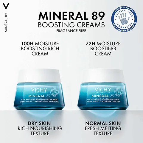 Image 1, MINÉRAL 89 VICHY'S IN RESEA MINERAL 89 BOOSTING CREAMS FRAGRANCE FREE 100H MOISTURE BOOSTING RICH CREAM APPROVIS STIN HEALTH 72H MOISTURE BOOSTING CREAM VICHY LABORATOIRE MINÉRAL 89 JOCH MOISTURE BOOSTING CREAM RICH CREME BOOST D'HYDRATATION 100 RICHE VICHY MINÉRAL 89 72H MOISTURE BOOSTING CREAM CREME BOOST D'HYDRATATION 72H DRY SKIN RICH NOURISHING TEXTURE NORMAL SKIN FRESH MELTING TEXTURE Image 2, STEP CLEANSER VICHY STEP STEP P3 STEP 4 SERUM DAY CREAM SUN CREAM PURETÉ THERMALE FOAMING CLEANSING CREAM A NETTOYANT 125ml VICHY V MINERAL 89 CLEANSE STRENGTHEN VICHY MINERAL 80 COME BOOST RATATION ON ONE MOISTURISE VICHY CAPITAL SOLEIL UV-AGE DAILY PROTECT