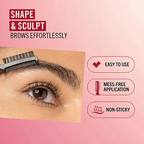 SHAPE & SCULPT BROWS EFFORTLESSLY, EASY TO USE, MESS-FREE APPLICATION, NON-STICKY. MEET THE DOUBLE-ENDED BRUSH, COMB AND SHAPE CREATES NATURAL LOOKING BROWS, BRUSH UP AND SET BROWS LOOK FULLER & THICKER. FLEXIBLE, FLAKE-FREE FORMULA TO STYLE BROWS AS DESIRED. LIGHTWEIGHT FORMULA, WATER RESISTANT AND SWEAT PROOF, SMUDGE PROOF, NO-BUDGE, OPTHALMOLOGICALLY TESTED, CLEAN, VEGAN. TAME, FLUFF & FIX BROWS ALL IN ONE. CHOOSE FROM 4 SHADES. GET THAT EYE LOOK WITH RIMMEL. 1, CONCEAL, BRIGHTEN & COVER. 2, ADD SHIMMER & A COLOUR BLAST. 3, FOR FULLER & LONGER LASHES. 4, TAME, FLUFF & FIX.