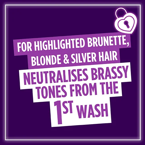 Image showing text on a purple background with a white border and a heart-shaped lock icon: FOR HIGHLIGHTED BRUNETTE, BLONDE & SILVER HAIR NEUTRALISES BRASSY TONES FROM THE 1ST WASH.